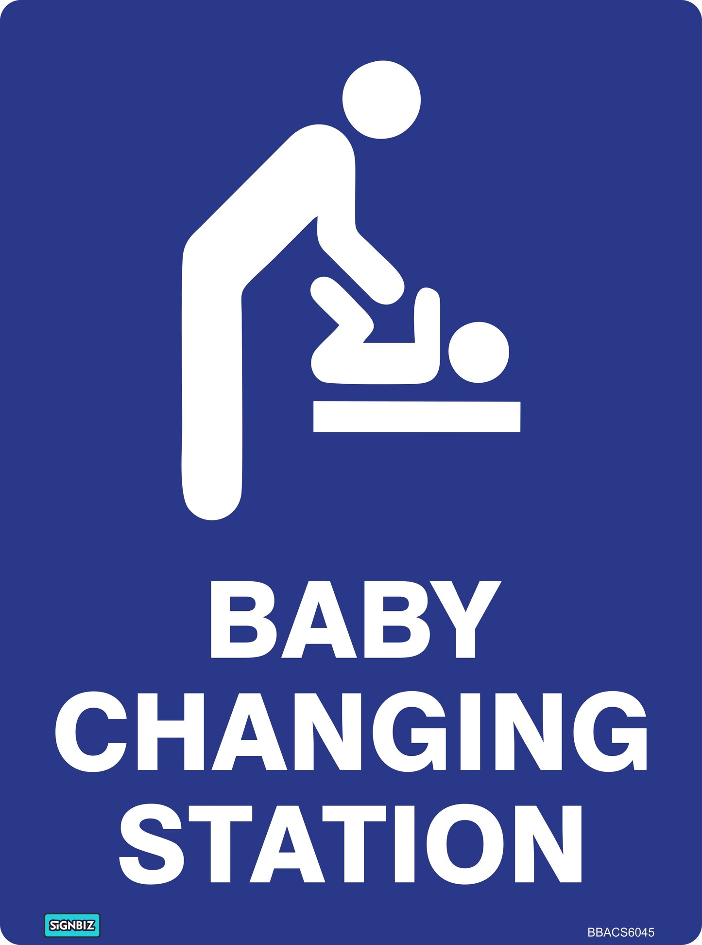 The Bathroom Baby Changing Station sign is blue with a white icon of an adult changing a baby and bold “BABY CHANGING STATION” text. It conforms to AS/NZS1319 standards for clear workplace safety signs.
