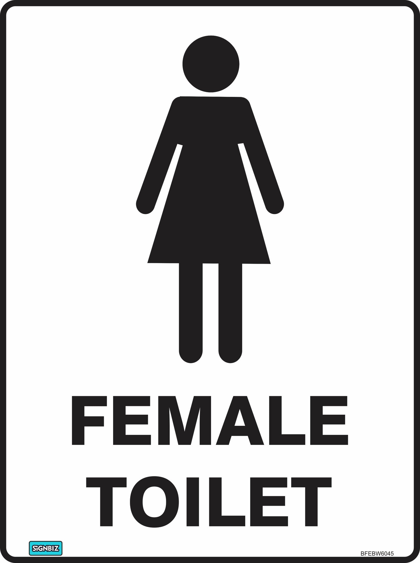 The Bathroom Female Toilet Black & White sign displays a clear female figure above "FEMALE TOILET," clearly marking women's restrooms and complying with AS/NZS1319 workplace safety standards.