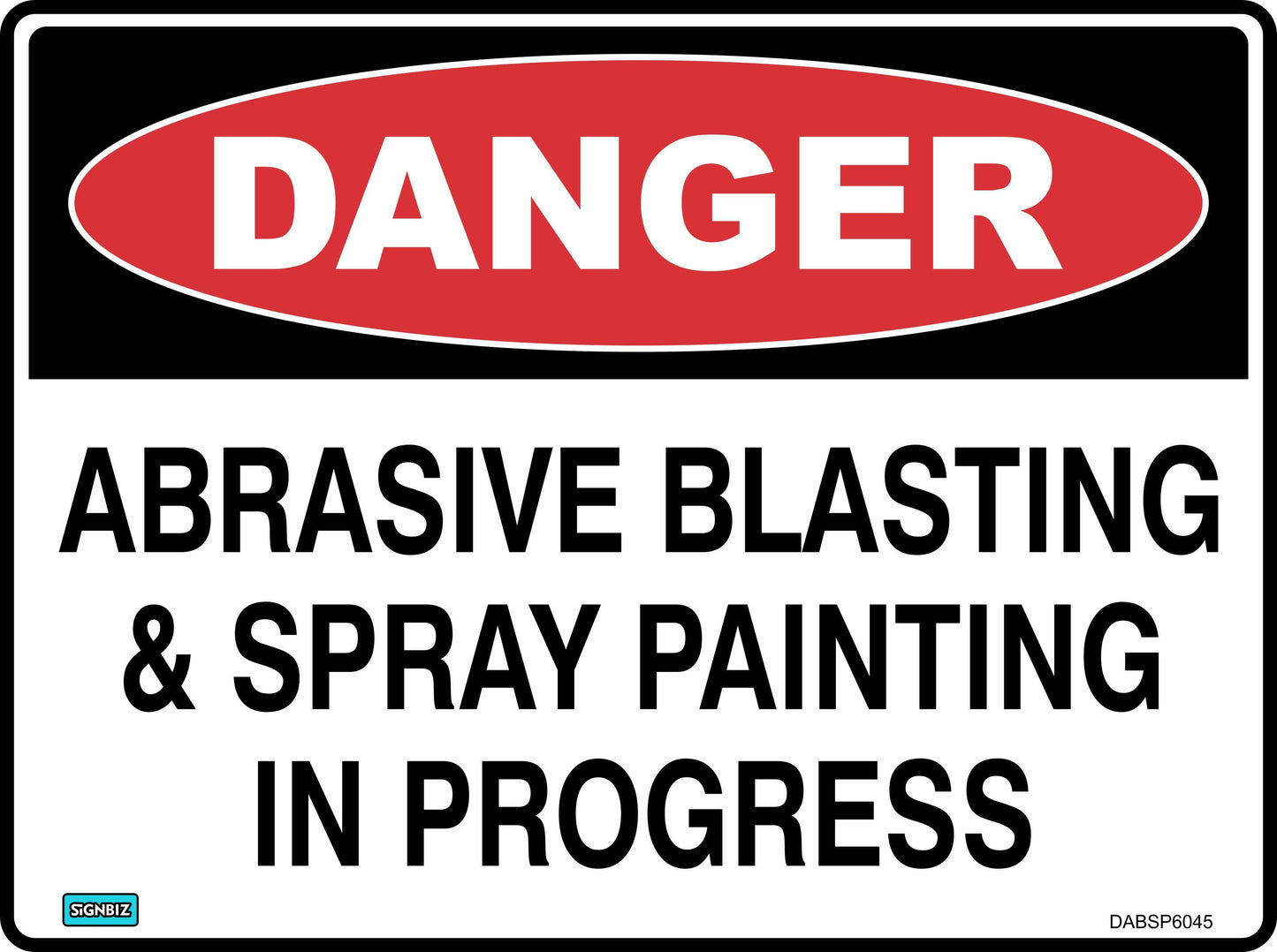 Danger Abrasive Blasting In Progress & S/P
