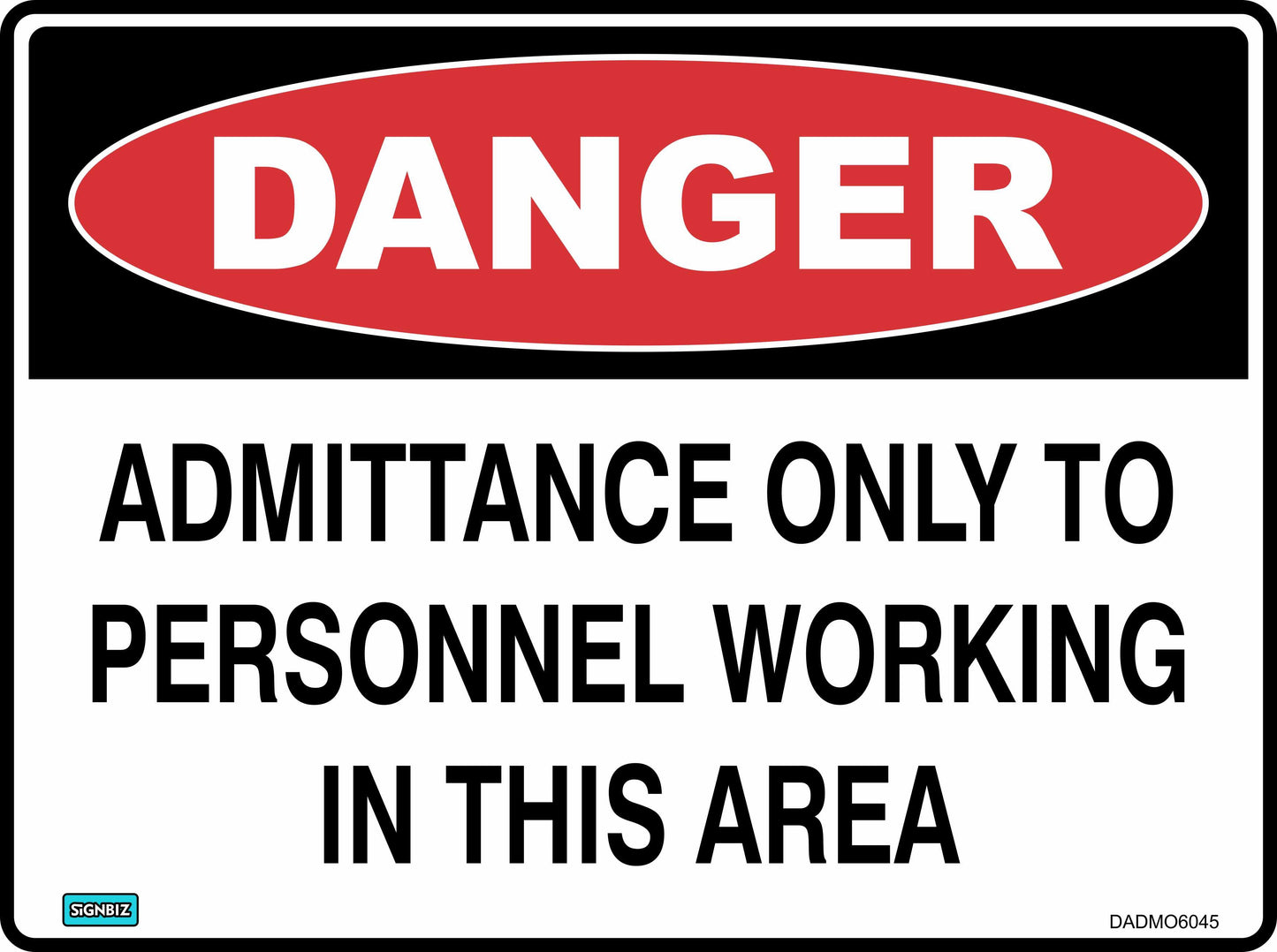Danger Admittance Only To Personnel