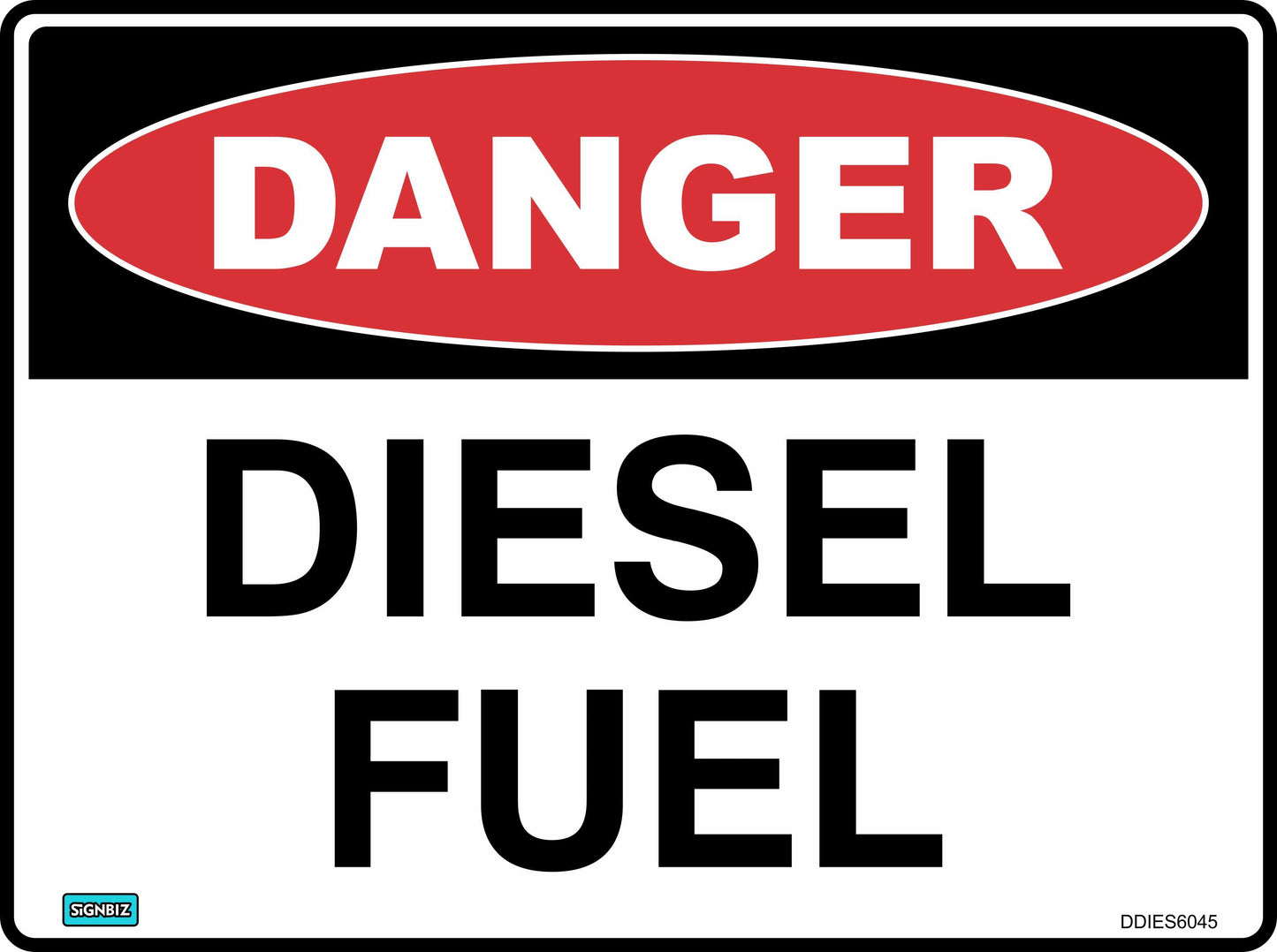 The Danger Diesel sign features a red oval labeled "DANGER" in white text above bold black "DIESEL FUEL" on white, making it ideal for warning of hazardous diesel conditions and enhancing safety.