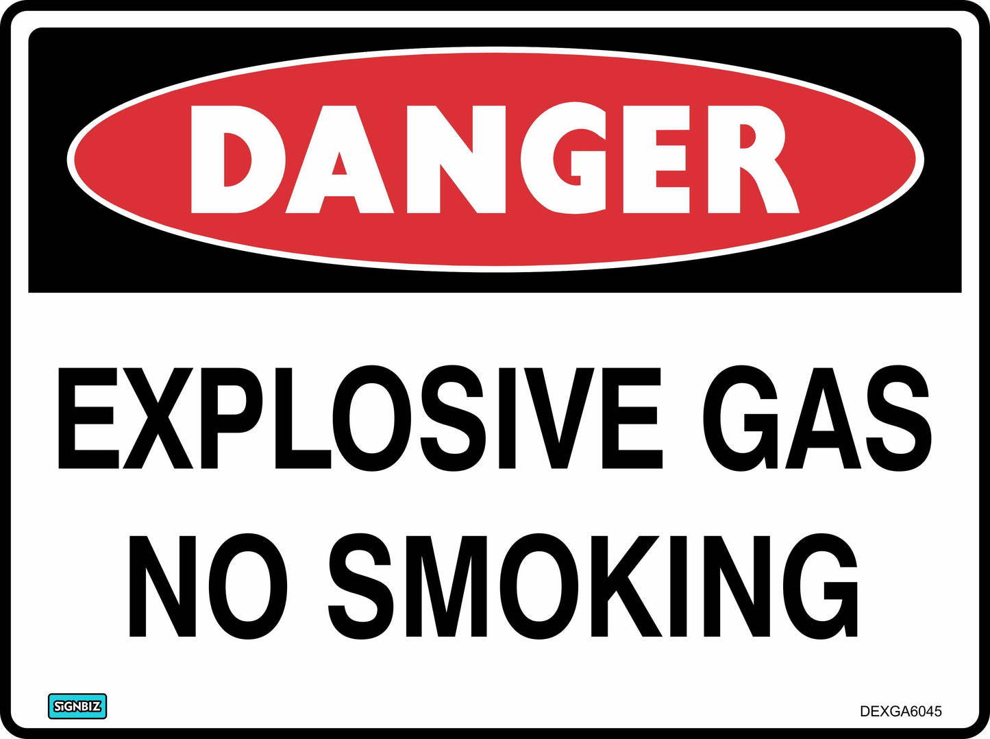 The Danger Explosive Gas sign features a red oval labeled "DANGER" and the message "EXPLOSIVE GAS NO SMOKING" in bold black letters on white, making it ideal for clearly marking hazardous areas.