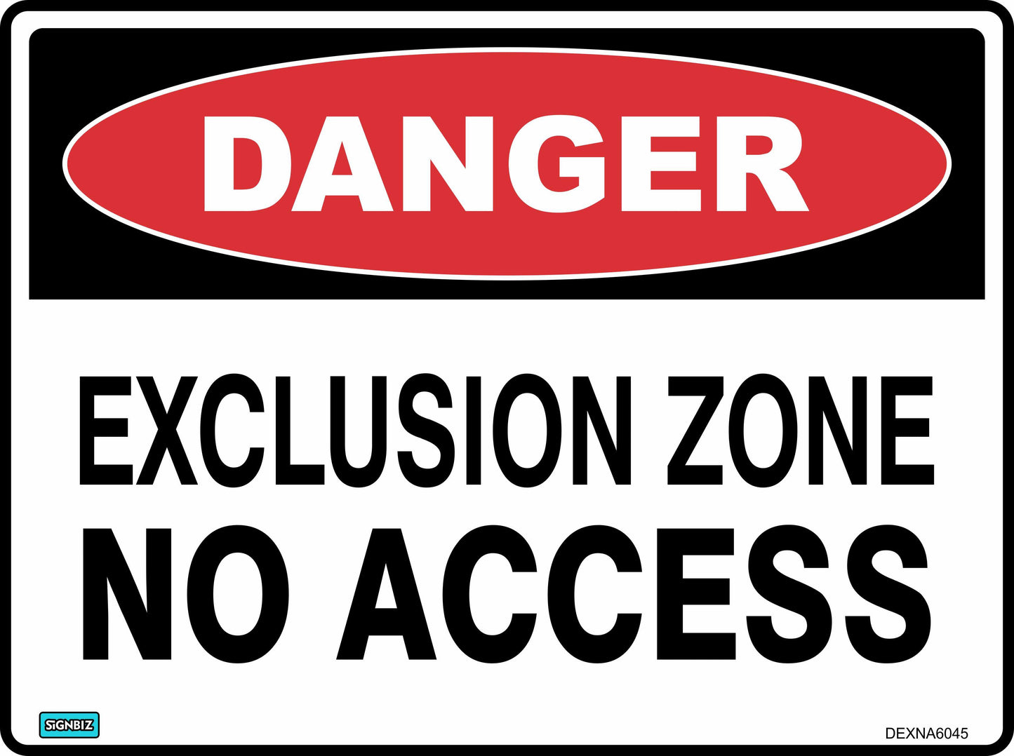 Danger Exclusion Zone No Access