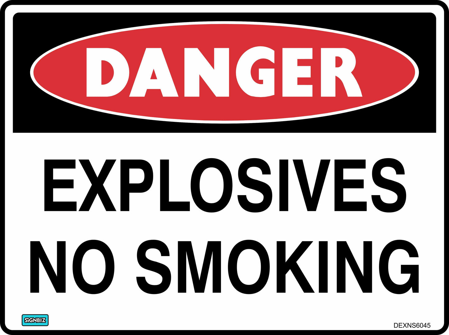The "Danger Explosives No Smoking" sign features "DANGER" in white on a red oval above "EXPLOSIVES NO SMOKING" in bold black letters on white—perfect for marking hazardous areas that require clear safety signs.
