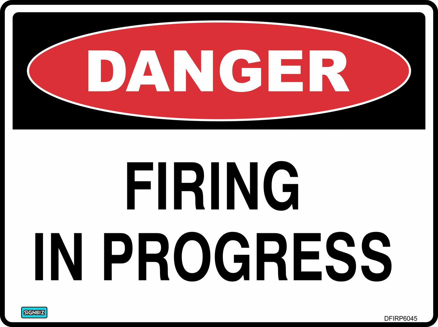 The "Danger Firing In Progress" sign meets AS/NZ 1319-1994 standards, with a red oval labeled "DANGER" above bold black "FIRING IN PROGRESS" text on a white background.