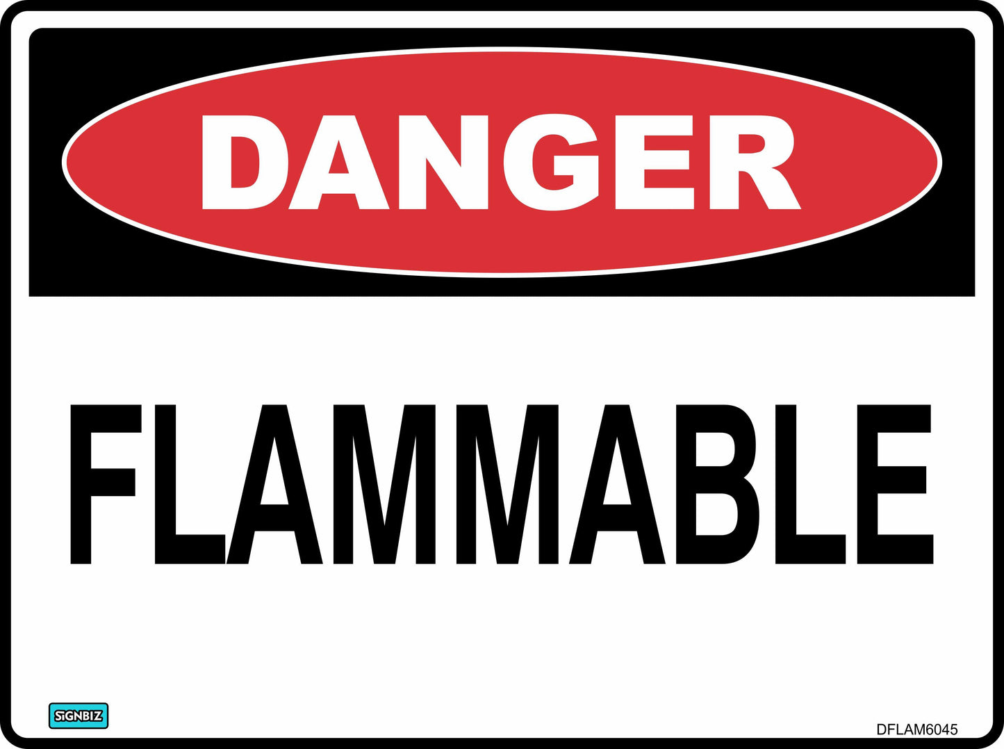 The "Danger Flammable" sign features a red oval with white "DANGER" text above bold black "FLAMMABLE" on white, designed to AS/NZ 1319-1994 safety standards.