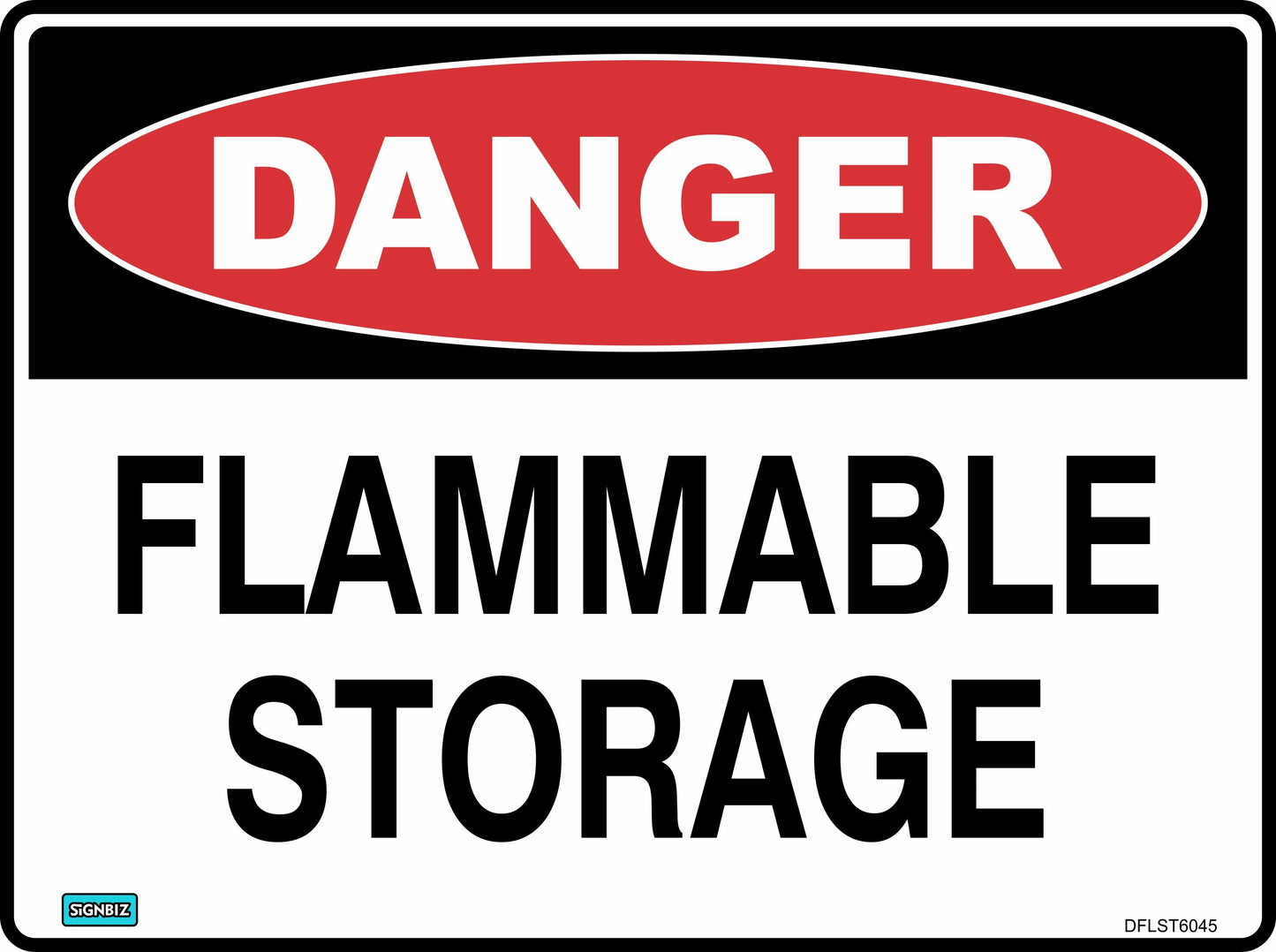 The Danger Flammable Storage sign meets AS/NZ 1319-1994 standards, featuring a red "DANGER" oval and bold "FLAMMABLE STORAGE" text on white. Ideal for identifying hazardous areas with safety and Danger Signs.