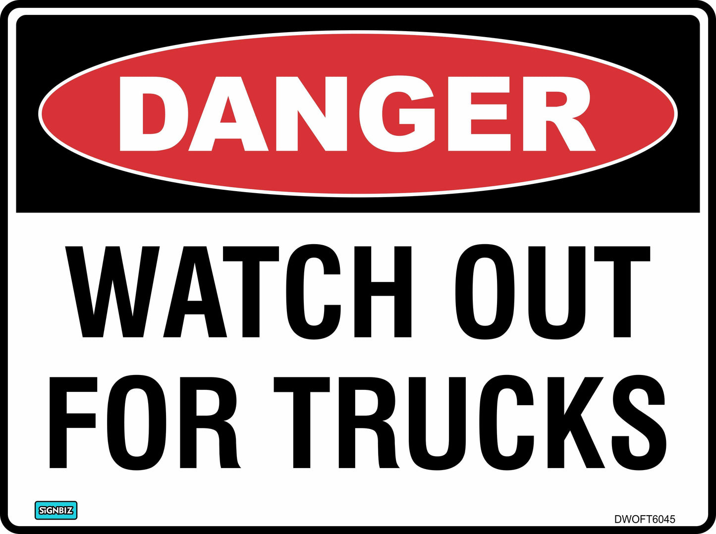 Danger Watch Out For Trucks