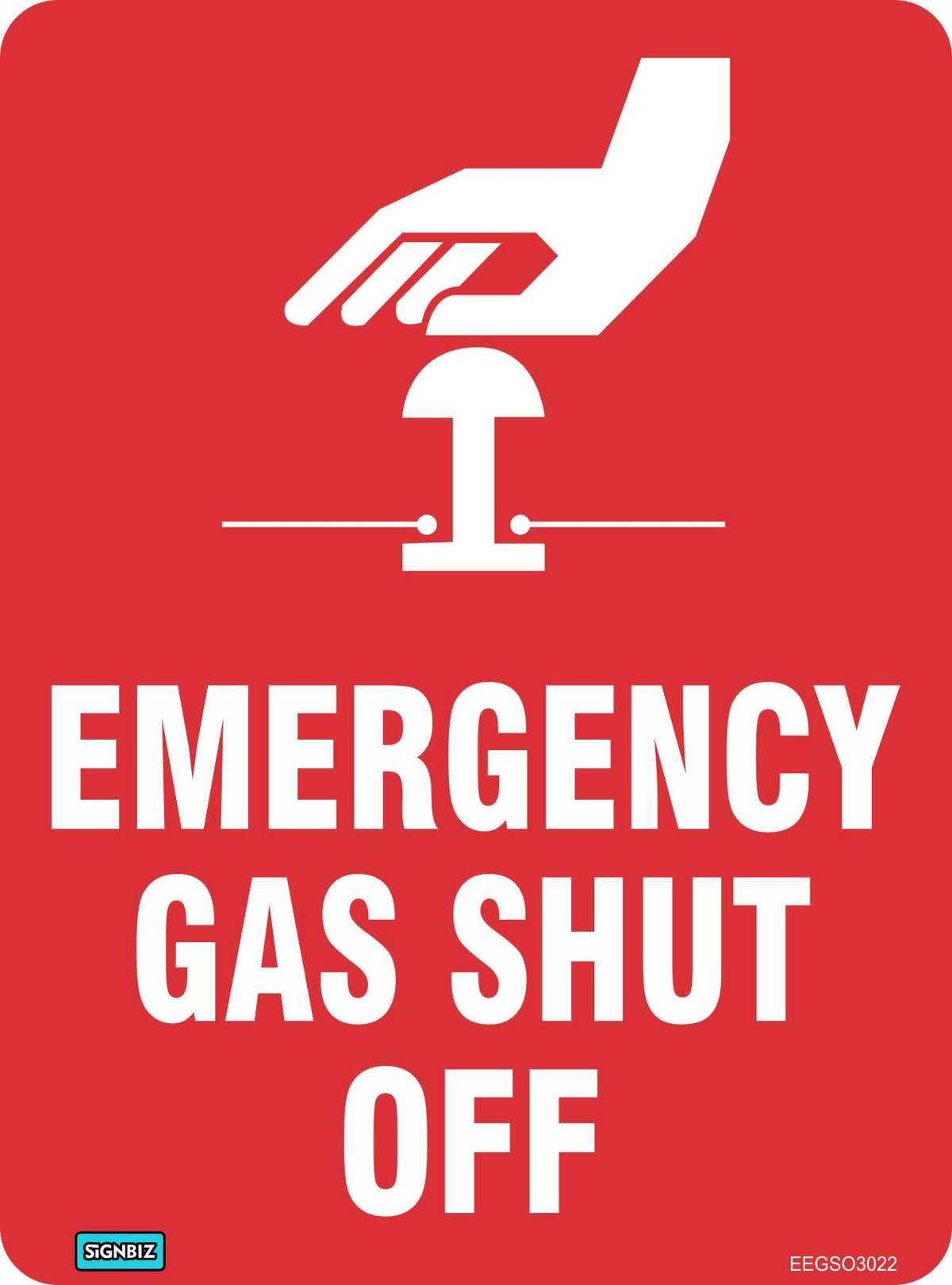A red sign labeled “Emergency Gas Shut Off” displays a white hand pressing a button, with bold, uppercase text indicating the button’s purpose for shutting off gas during emergencies and emphasizing the importance of accessible safety equipment.