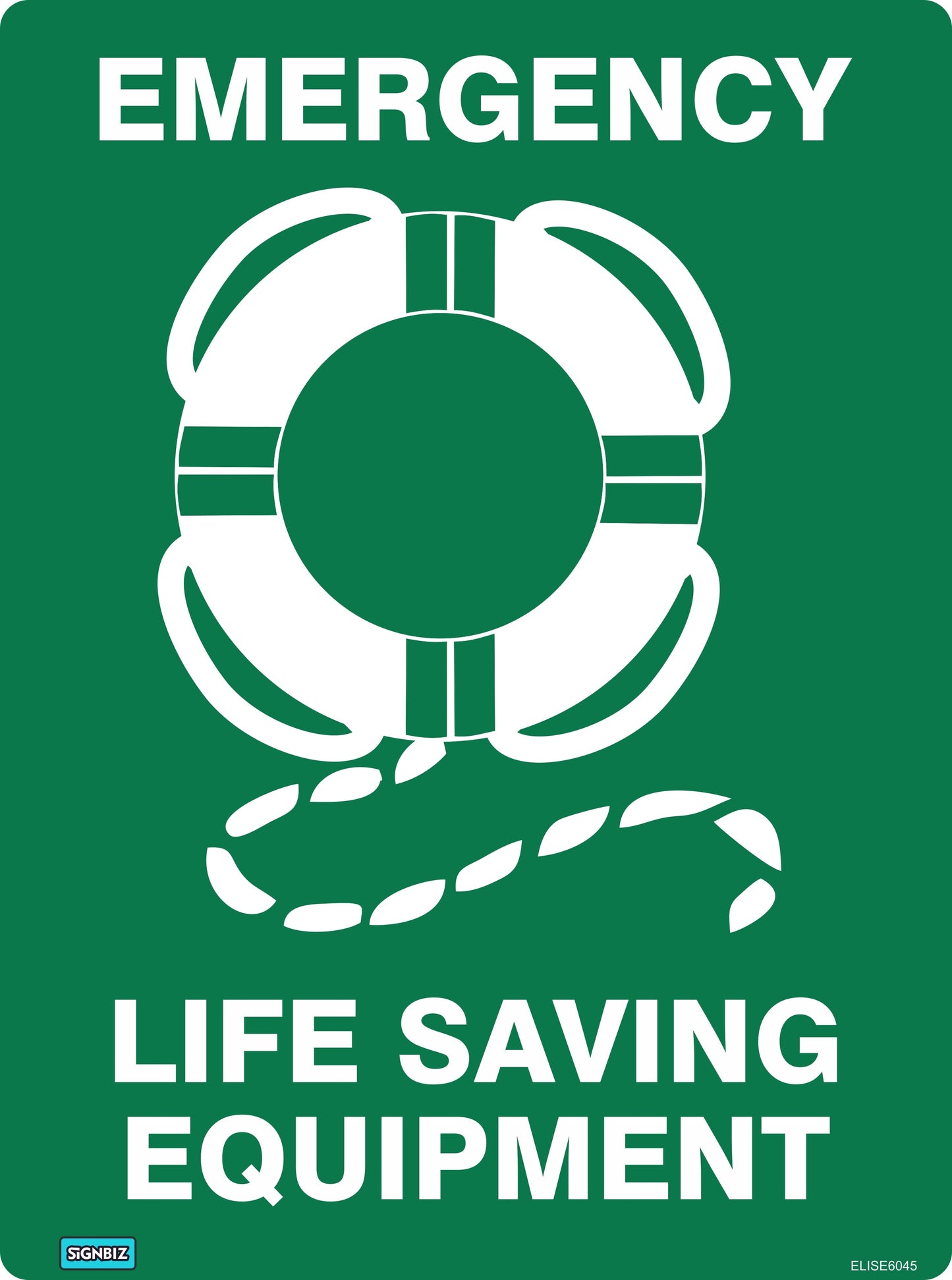 A green Emergency Life Saving Equipment sign features a white lifebuoy icon with rope and bold "EMERGENCY LIFE SAVING EQUIPMENT" text, marking the location of vital safety equipment for first aid needs.