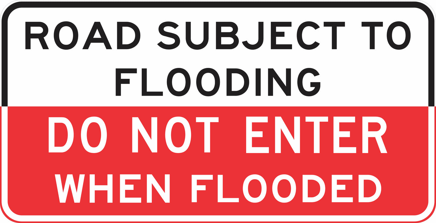 The G9-21-3 "Road Subject to Flooding Do Not Enter When Flooded" sign features black text on white at the top and white text on red at the bottom.
