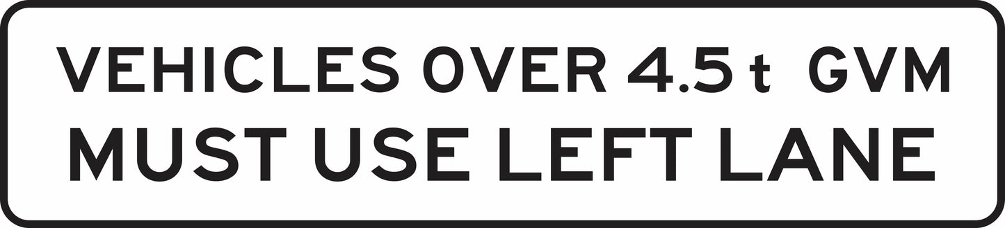 The G9-250-3n sign is a rectangular road sign with black text on a white background that reads "VEHICLES OVER 4.5t GVM MUST USE LEFT LANE.