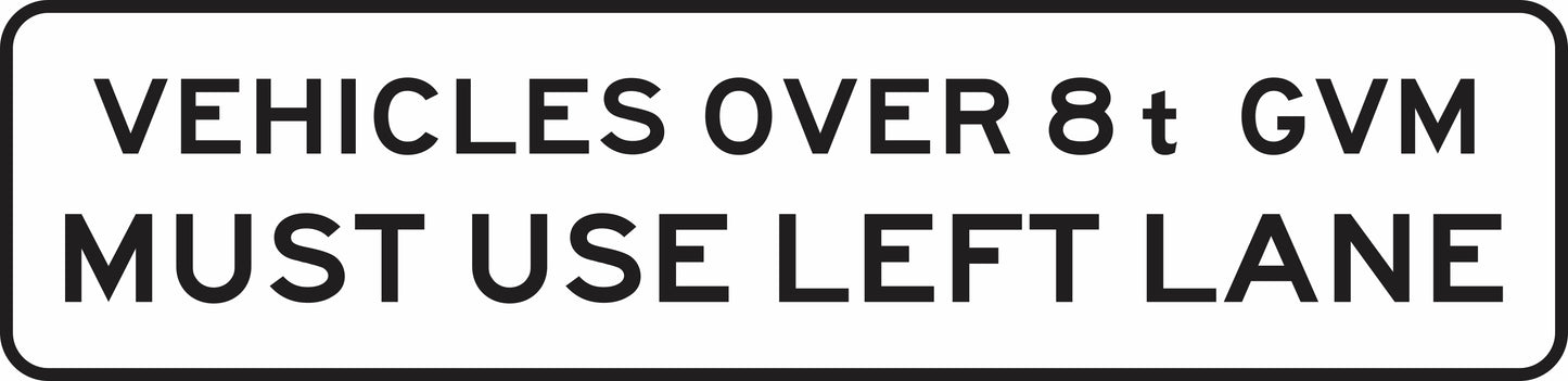 A rectangular road sign (G9-250-4n) with black text on white reads: "VEHICLES OVER 8t GVM MUST USE LEFT LANE.