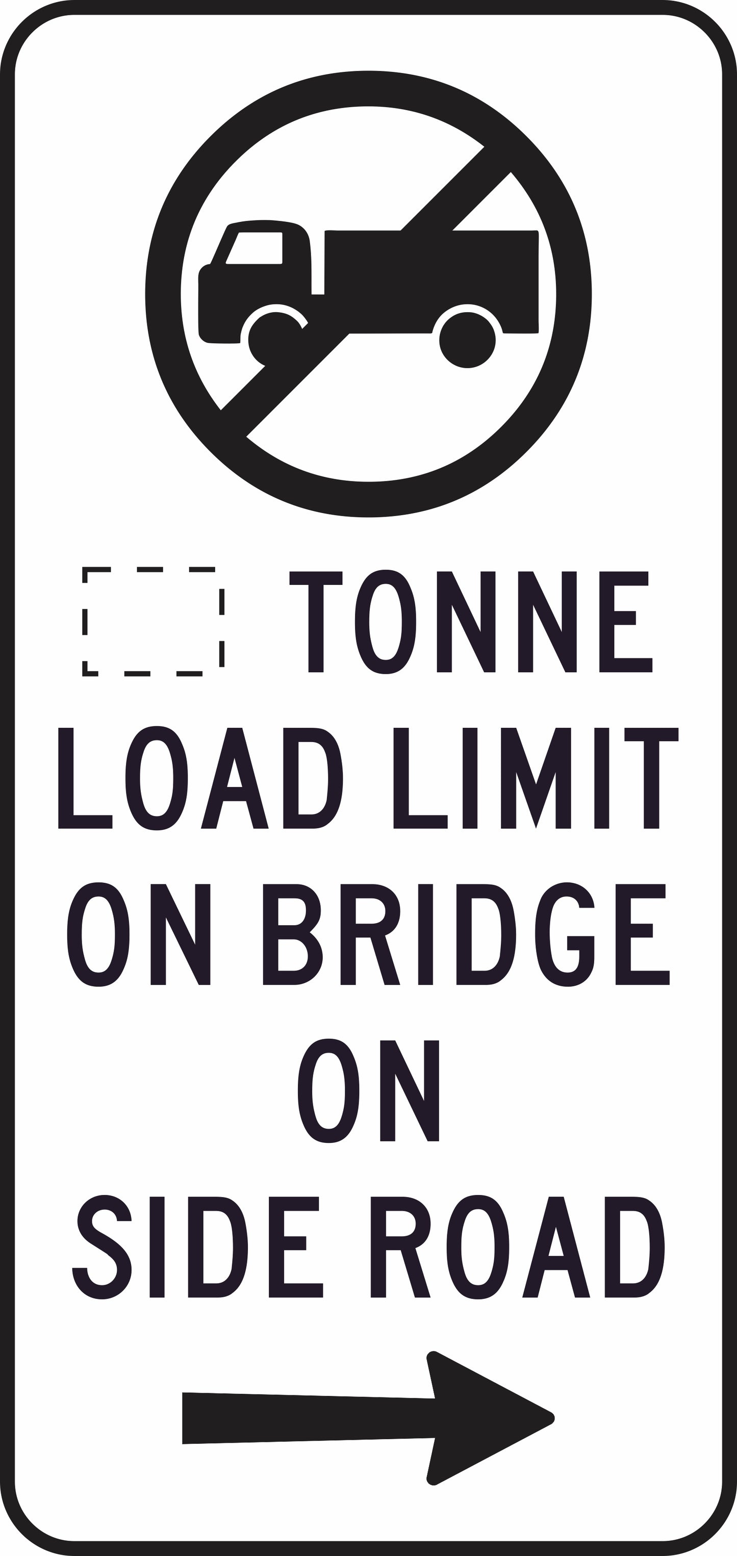 The G9-332n(R) sign shows a truck in a prohibition circle above “xx Tonne Load Limit On Bridge On Side Road” with a right arrow, indicating trucks are prohibited on the side road due to a weight limit.