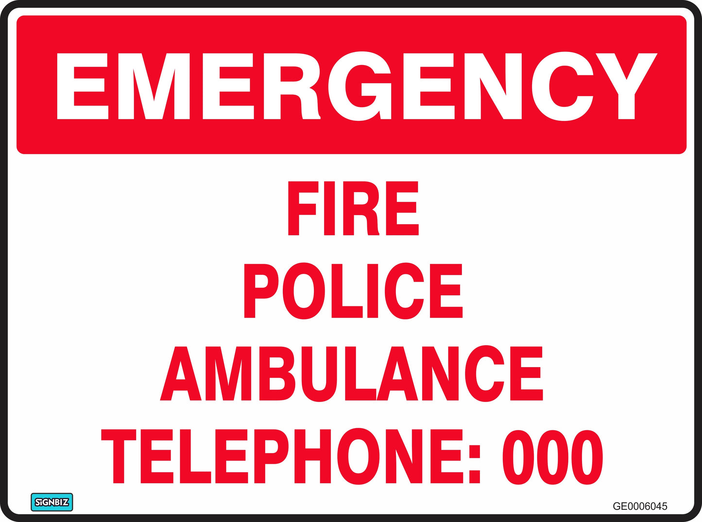 The Emergency Contacts Dial 000 sign features "EMERGENCY" in bold white on red. Below, red text reads: "FIRE, POLICE, AMBULANCE, TELEPHONE: 000" on a white background.