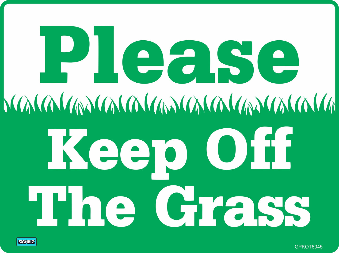 A green and white sign, named "Please Keep Off The Grass," features a grass graphic separating the words "Please" and "Keep Off The Grass.