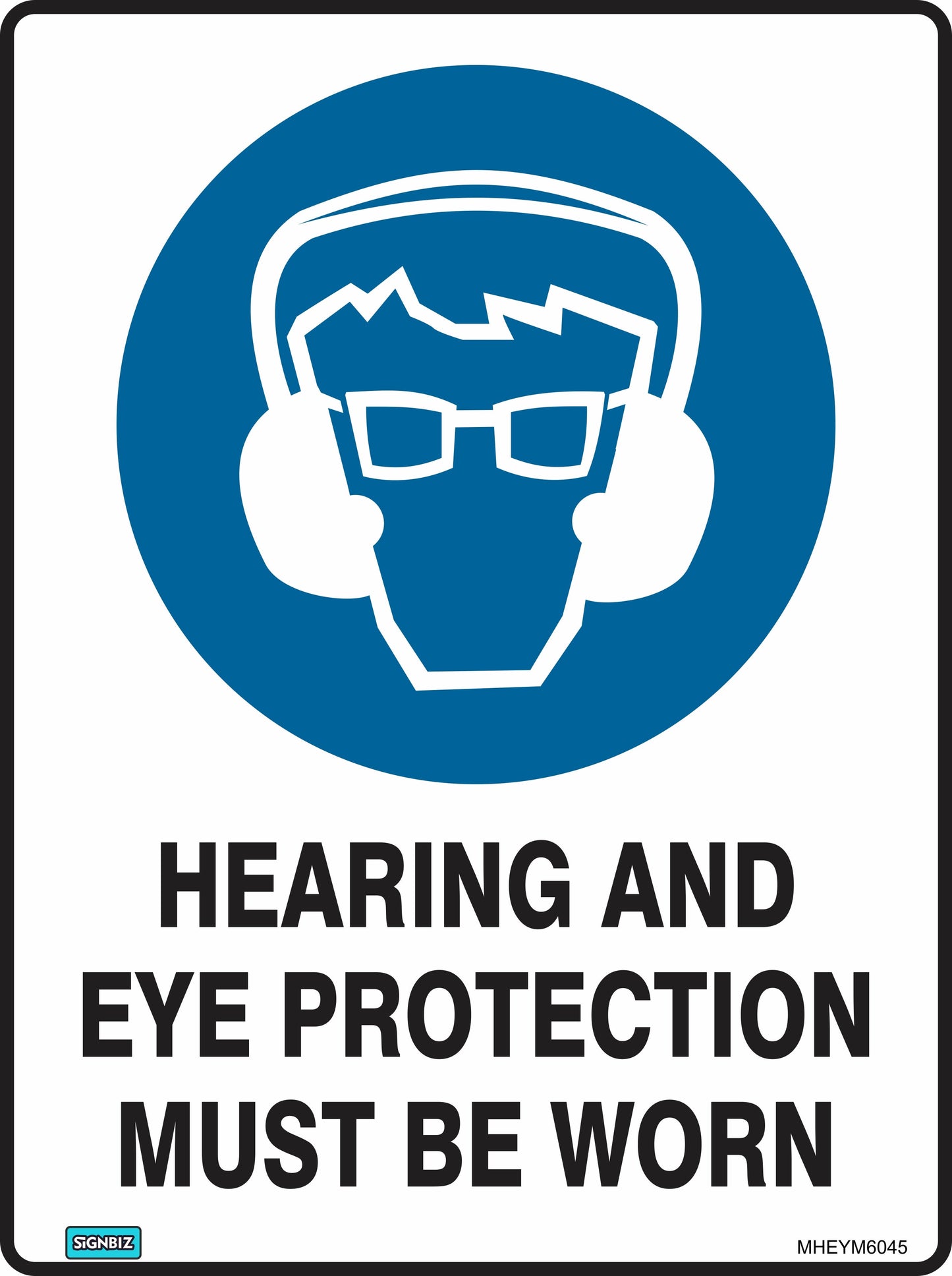 The Mand Hear & Eye Prot Must Be Worn sign, compliant with AS/NZ 1319-1994, displays a person wearing earmuffs and safety glasses on a blue circle, with "HEARING AND EYE PROTECTION MUST BE WORN" below—ideal for workplace safety enforcement.