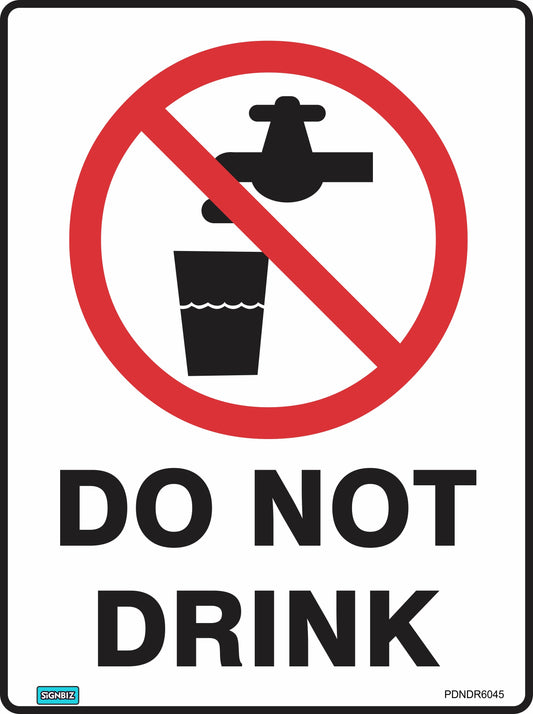 The Prohibition Do Not Drink sign features a crossed-out faucet and glass graphic with bold “DO NOT DRINK” text, complying with AS/NZS 1319 standards.
