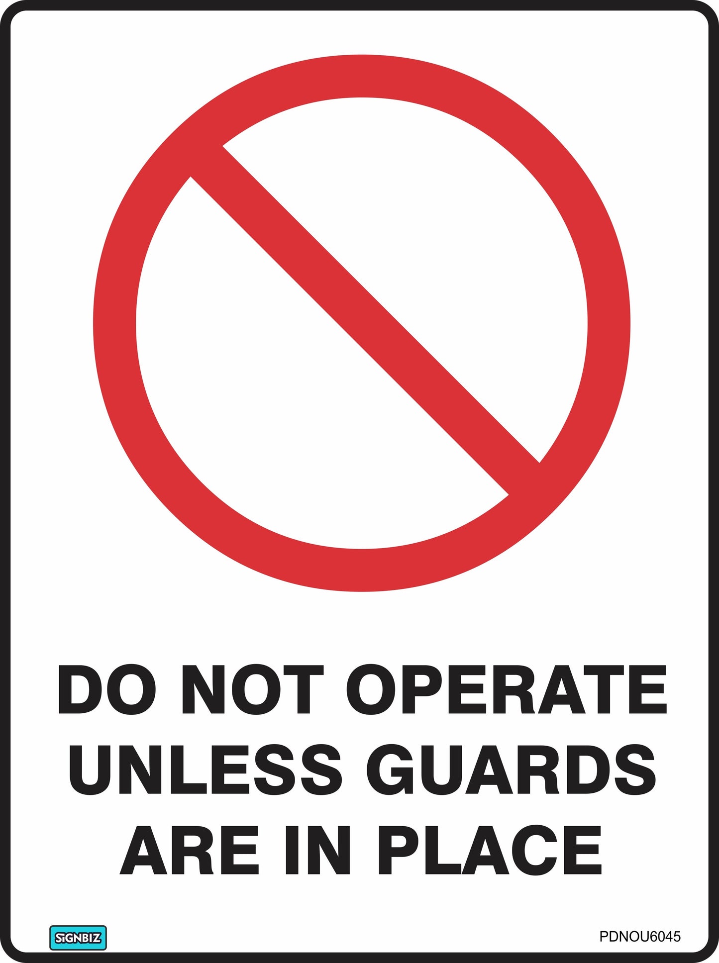 Prohibition Do Not Use Un-Guarded