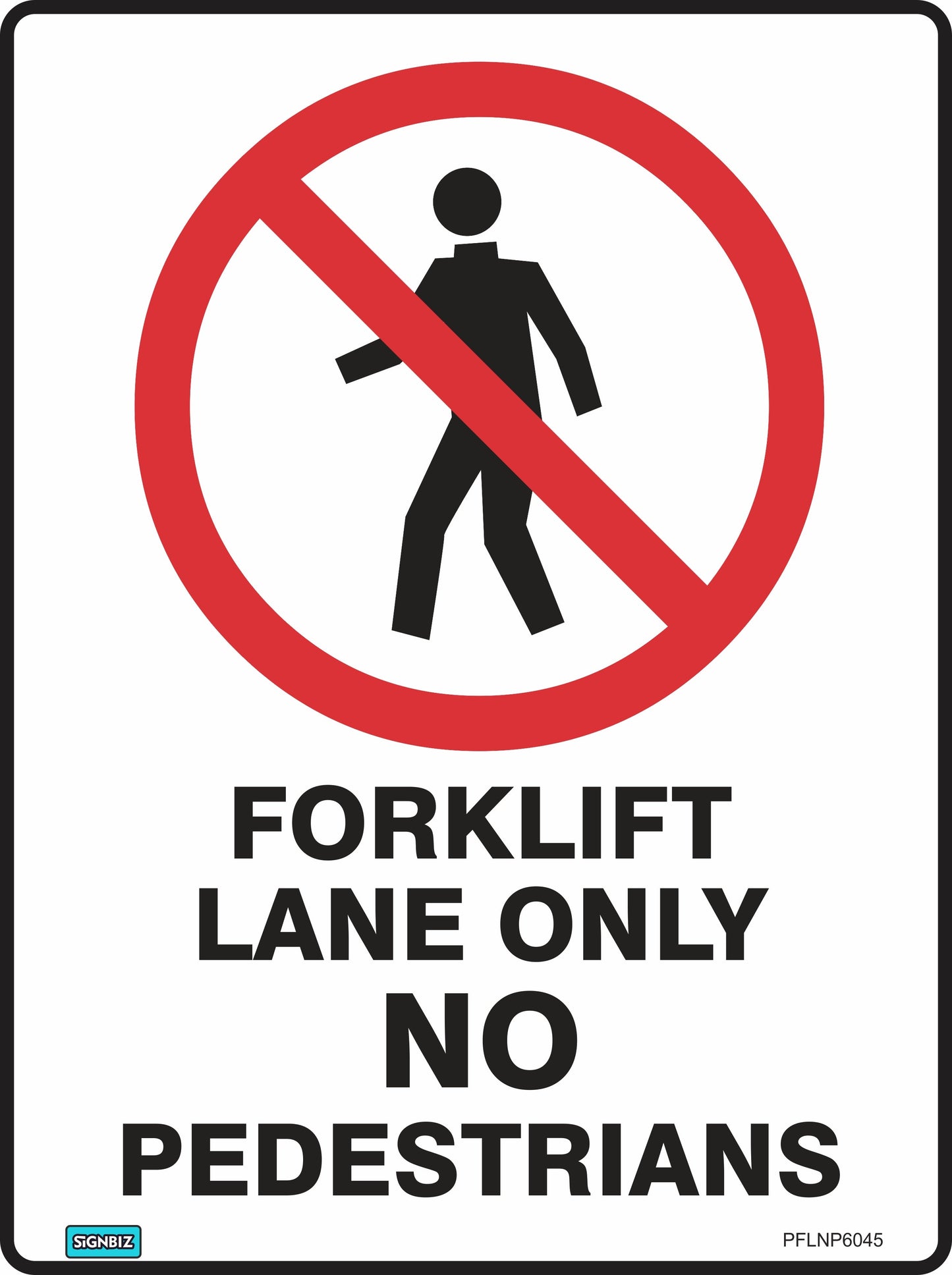 Prohibition Fork Lane Only No Ped