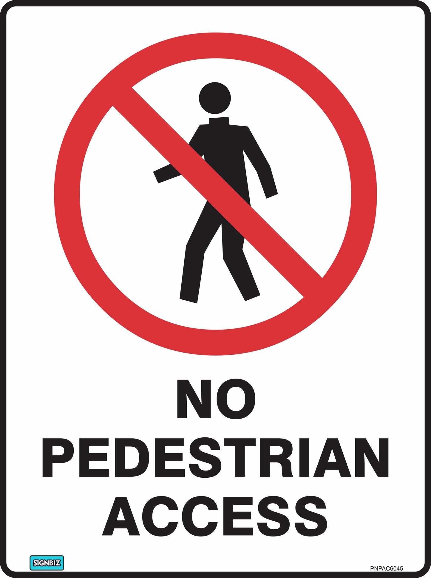 Prohibition No Pedestrian Access