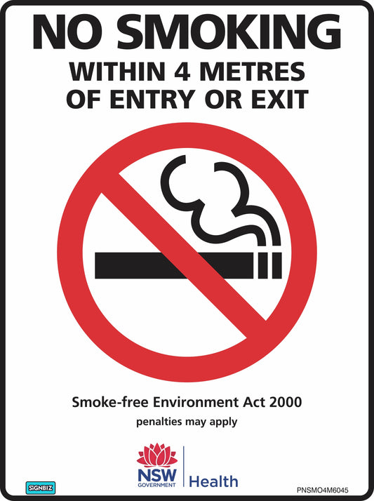 The Prohibition No Smok Within 4m sign displays "NO SMOKING WITHIN 4 METRES OF ENTRY OR EXIT," cites the Smoke-Free Environment Act 2000 and penalties, features the NSW Government Health logo, and meets AS/NZS 1319 safety standards.