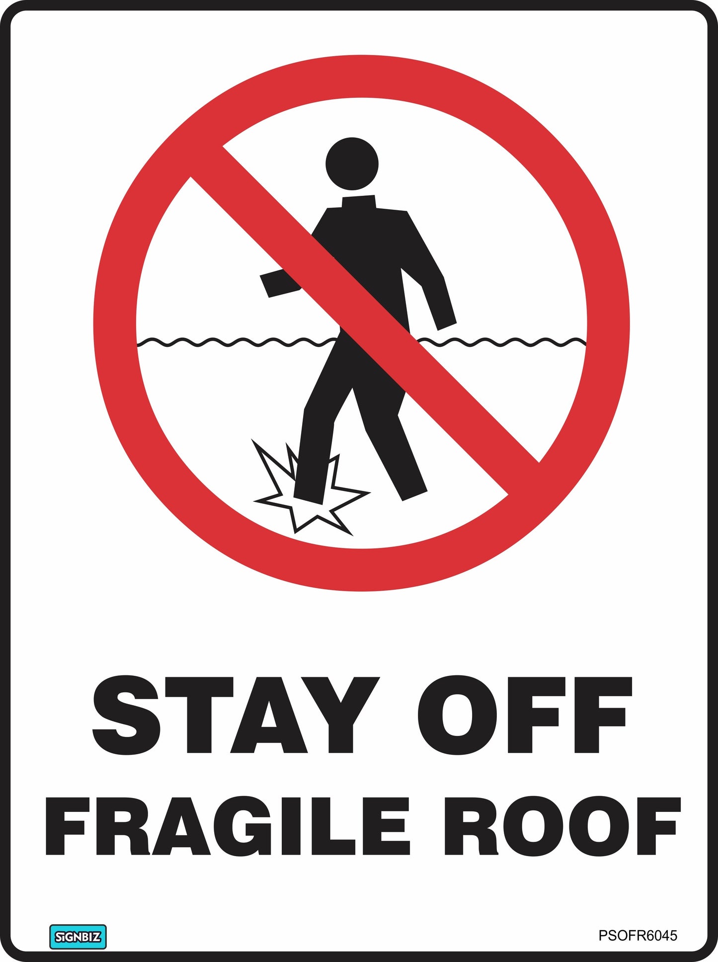 Prohibition Stay Off Fragile Roof