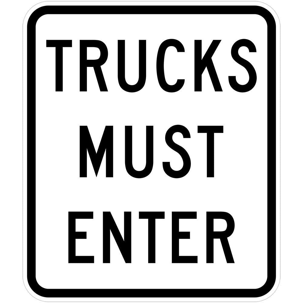 R6-27 - Trucks Must Enter