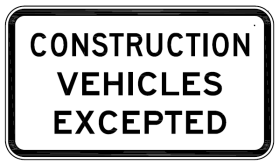 R9-203-1n - Construction Vehicles Excepted