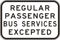 R9-218n - Regular Passenger Bus Services Excepted