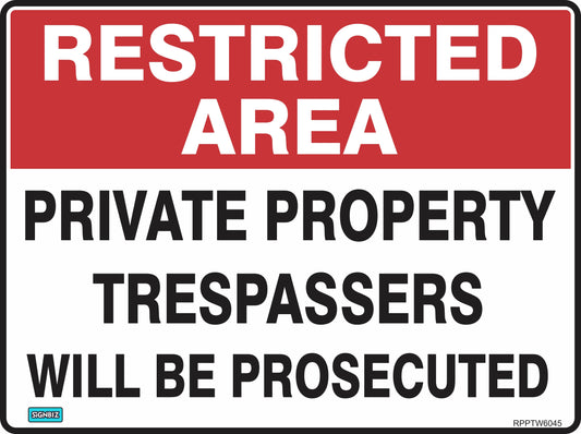 The Restricted Area Private Property sign features bold black text on white with a red header and states: "RESTRICTED AREA. PRIVATE PROPERTY. TRESPASSERS WILL BE PROSECUTED." It meets Australian Standards.