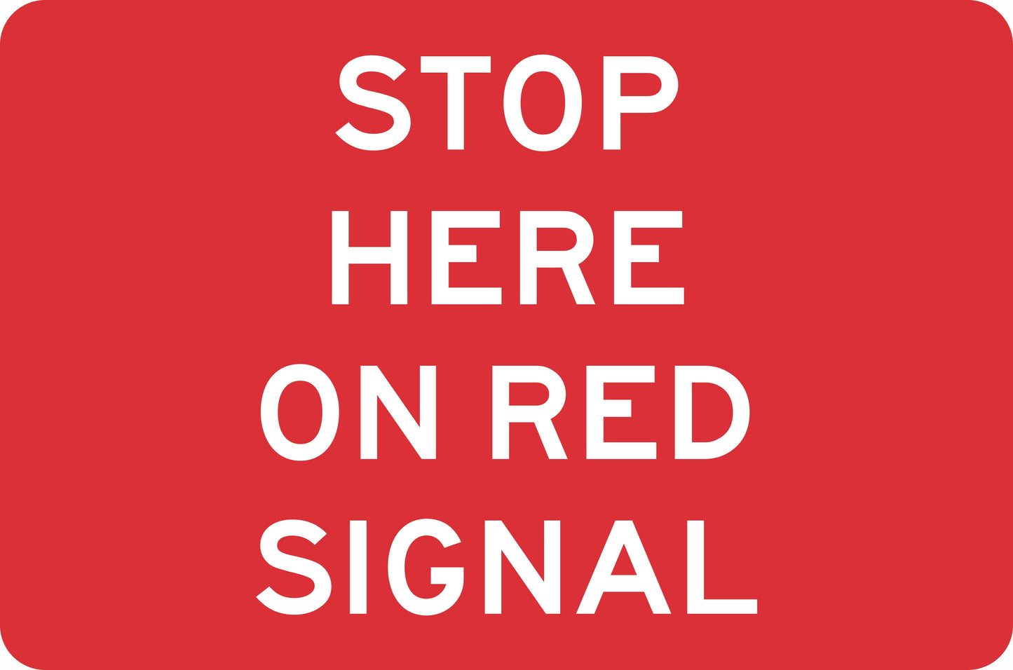 SWING STAND SIGN ONLY - STOP HERE ON RED SIGNAL