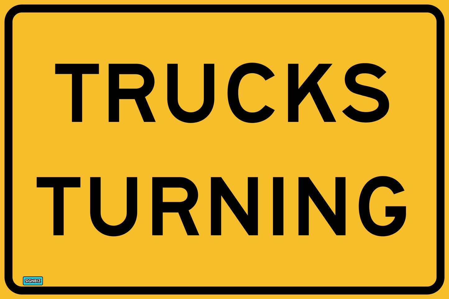 SWING STAND SIGN ONLY - TRUCKS TURNING
