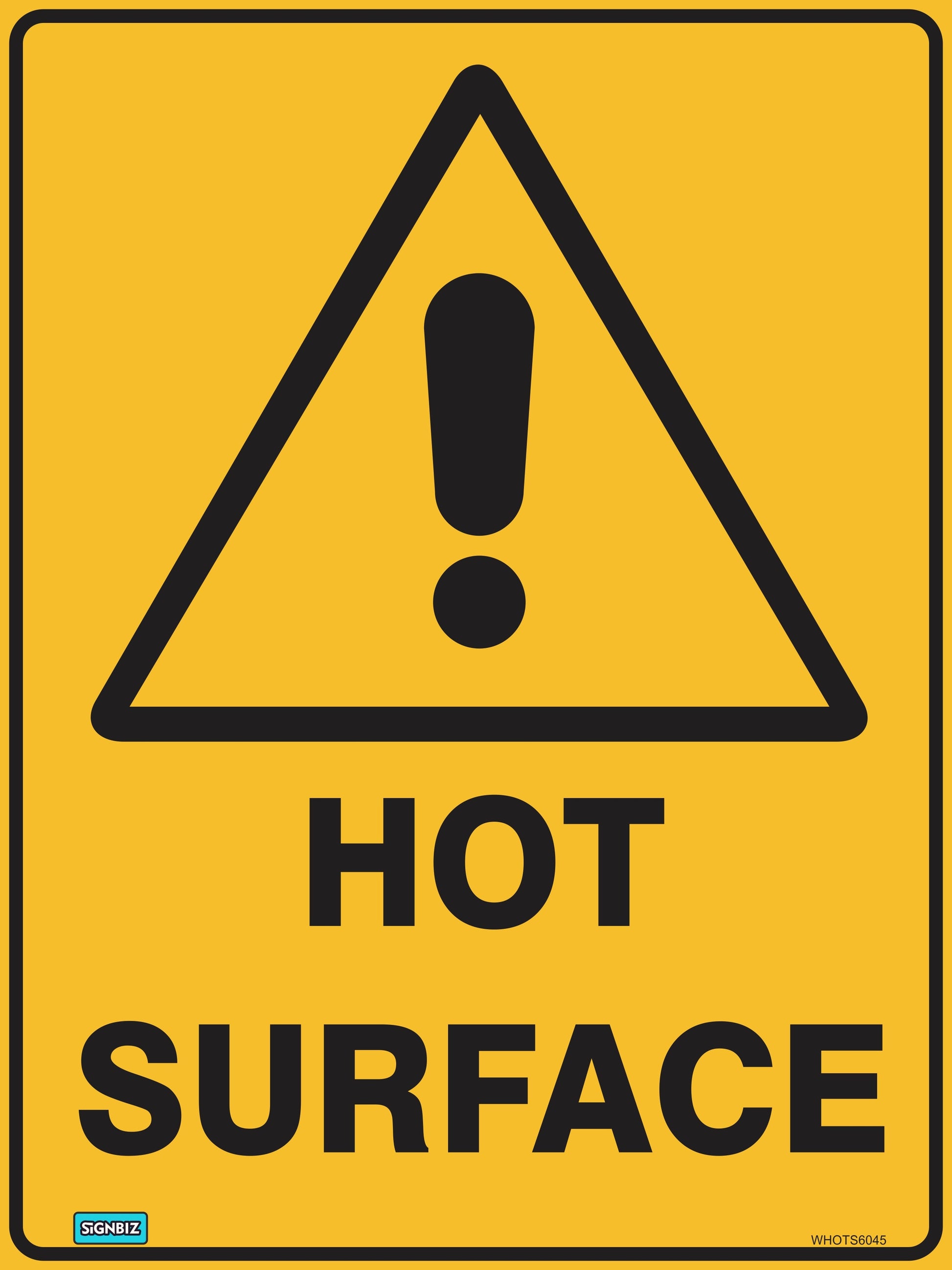 The "Warning Hot Surface" sign features a yellow triangle with a black exclamation mark above bold text reading "HOT SURFACE," alerting users to potential danger.
