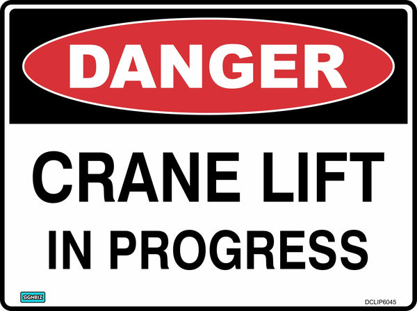 Danger Crane Lift In Progress – Signbiz