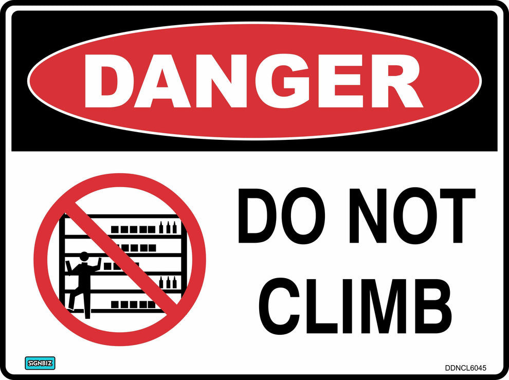 Danger Do Not Climb Racks – Signbiz