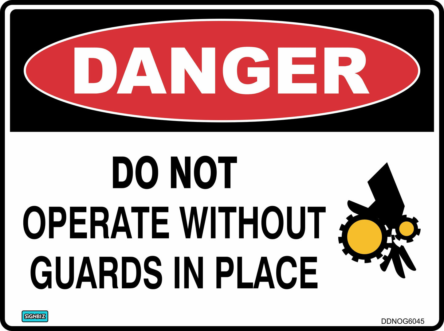 Danger Do Not Operate Without Guards