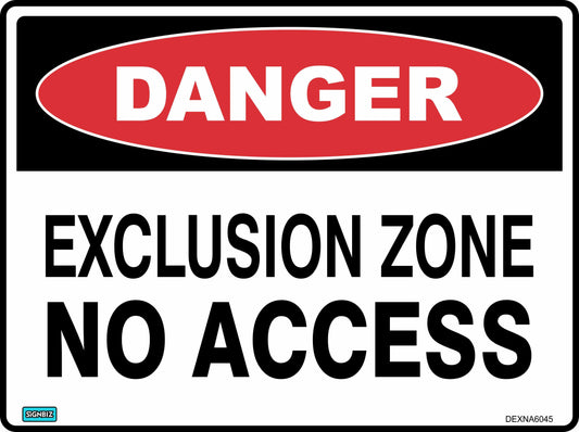 Danger Exclusion Zone No Access