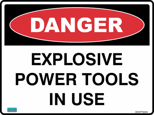 Danger Explosive Power Tools In Use