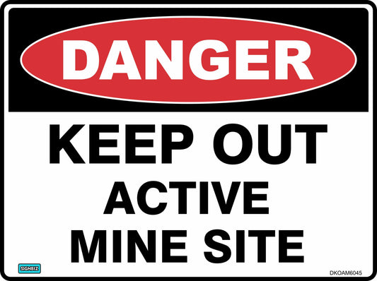 Danger Keep Out Active Mine Site
