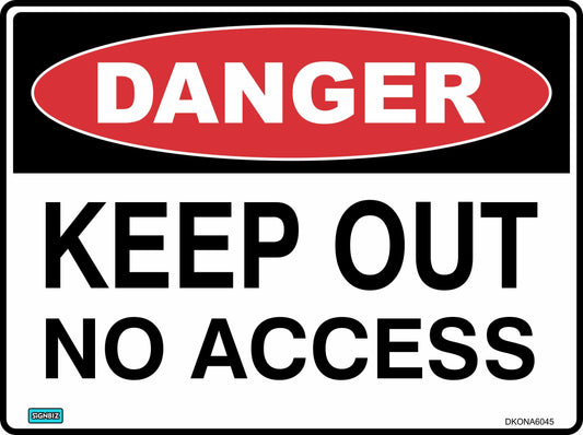 Danger Keep Out No Access