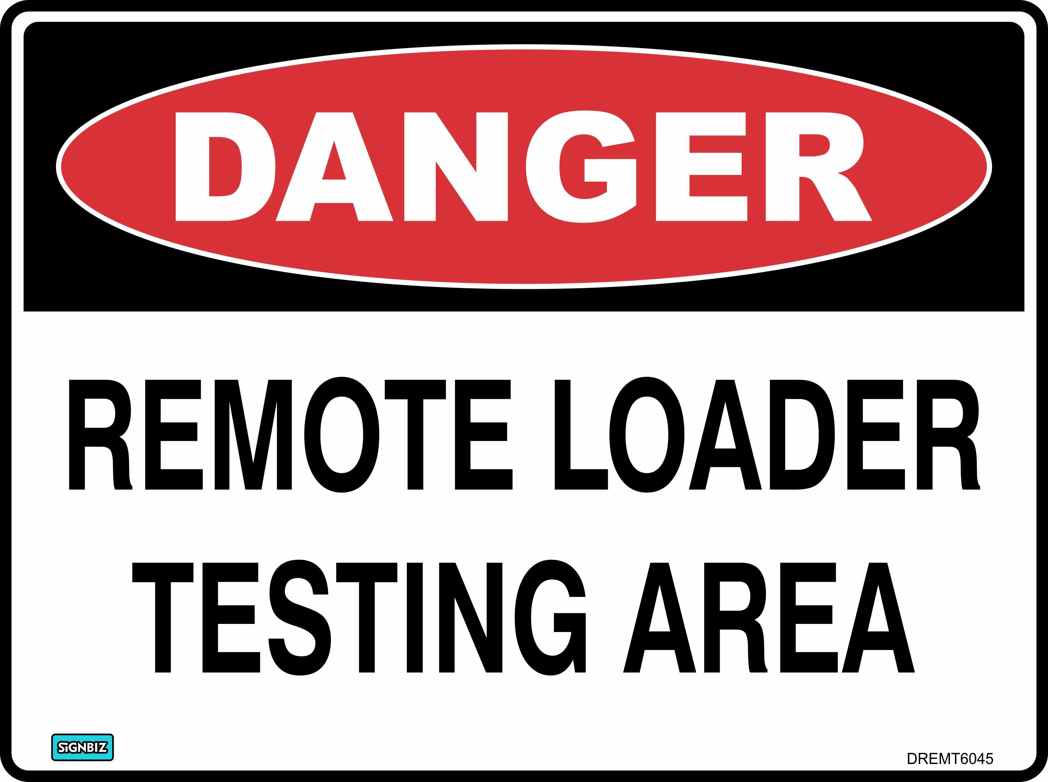 Signage Remote Loader Danger Remote Loader Test Area – Signbiz