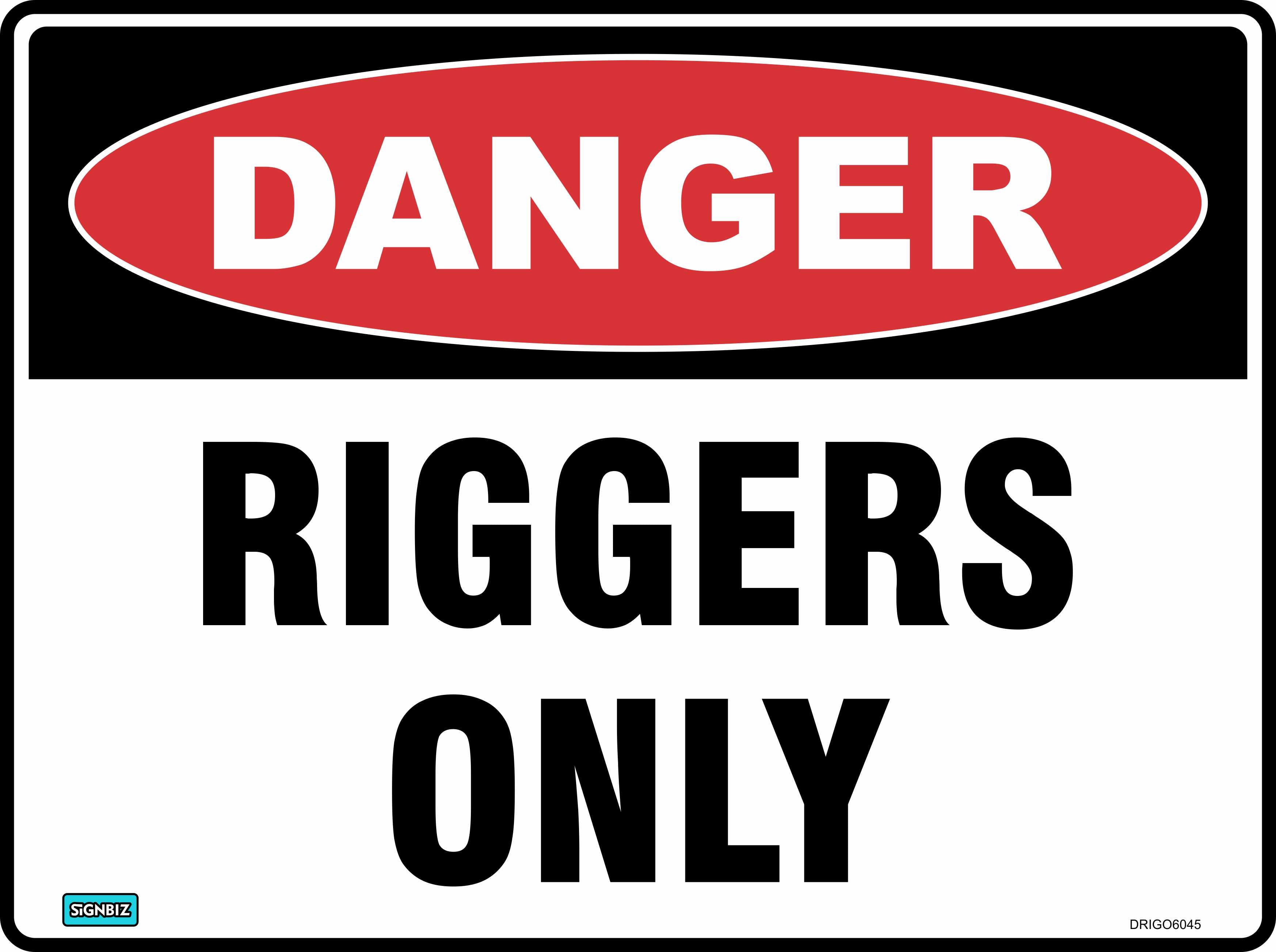 Ask A Rigger Sign Danger Riggers Only – Signbiz
