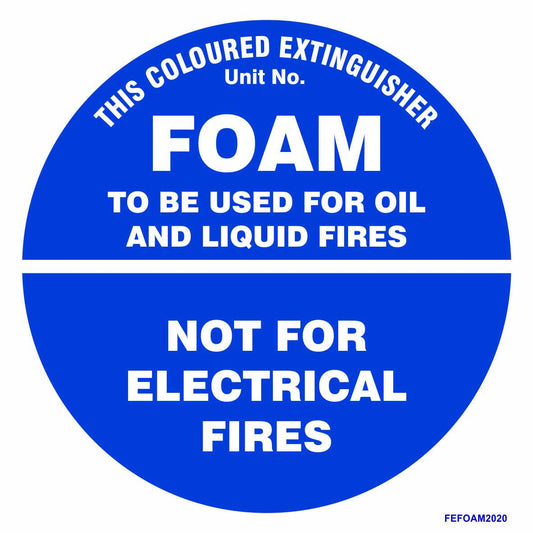 Fire Extinguisher Identification Sign - FOAM, featuring a blue circular background with white text: “This coloured extinguisher. Foam. To be used for oil and liquid fires. Not for electrical fires.” This sign provides clear fire extinguisher identification as part of essential safety equipment signage.