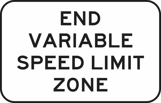 A G6-316n - End Variable Speed Limit Zone sign is a rectangular road sign with a white background, black border, and bold uppercase lettering that reads "END VARIABLE SPEED LIMIT ZONE.