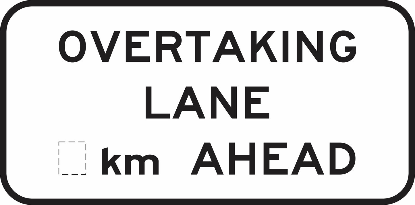 The G9-38 - Overtaking Lane __km Ahead sign is rectangular with a black border and displays: "OVERTAKING LANE [blank box] km AHEAD." The blank box is for entering the distance.