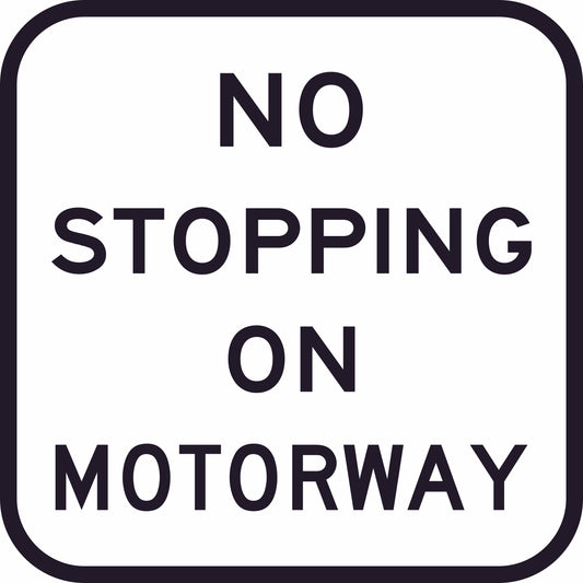 The G9-70-1n - No Stopping On Motorway sign is a rectangular white road sign with a black border and bold, uppercase black text reading "NO STOPPING ON MOTORWAY.