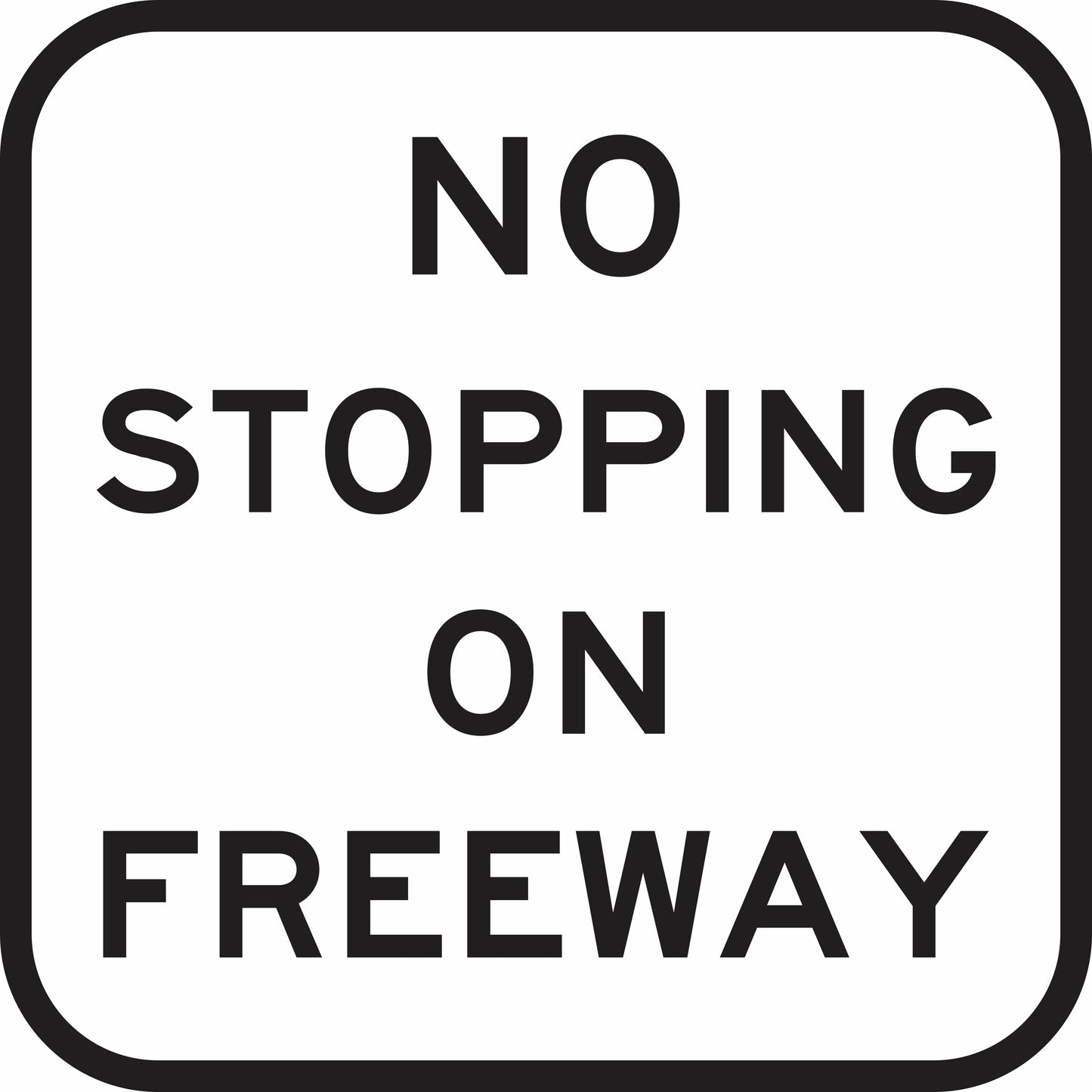 The G9-70 - No Stopping On Freeway sign is rectangular with a white background, black border, and bold black capital letters stating “NO STOPPING ON FREEWAY.”.