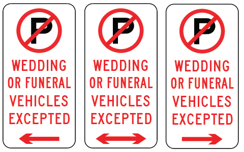 R5-445n - No parking (symbolic) Wedding Or Funeral Vehicles Excepted (L,R,L+R arrows)
