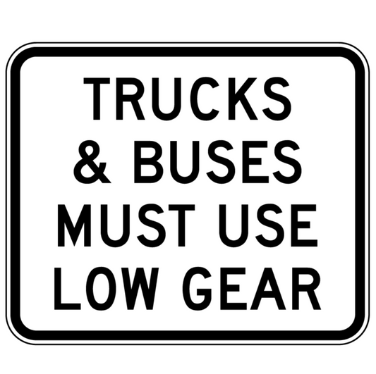 R6-22 Trucks & Buses Must Use Low Gear